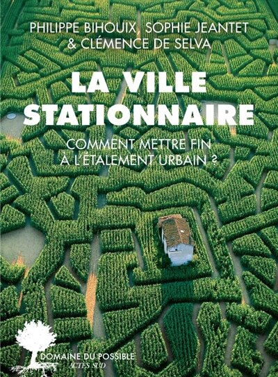 Front cover_La ville stationnaire : comment mettre fin à l'étalement urbain ?