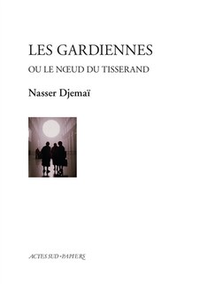 Front cover_Les gardiennes ou Le noeud du tisserand