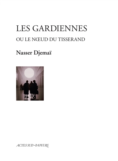 Front cover_Les gardiennes ou Le noeud du tisserand
