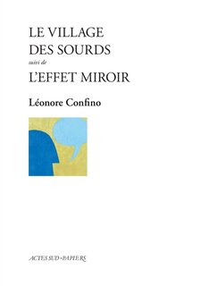 Couverture_Le village des sourds ; L'effet miroir