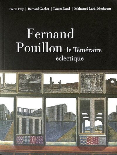 Front cover_Fernand Pouillon, le téméraire éclectique