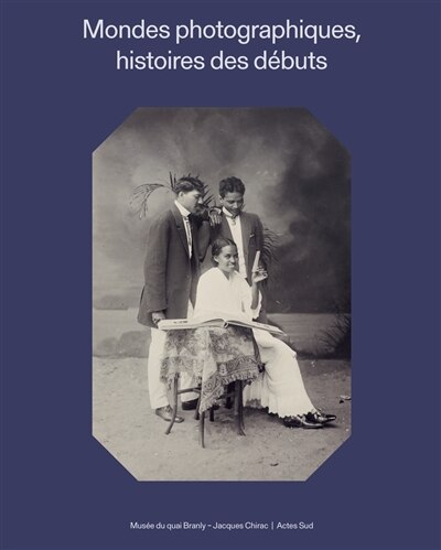 Couverture_Mondes photographiques, histoires des débuts