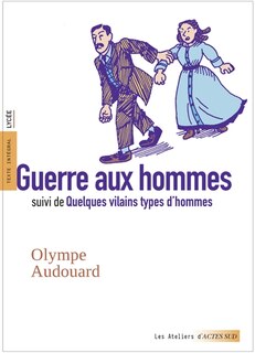 Couverture_Guerre aux hommes ; Quelques vilains types d'hommes