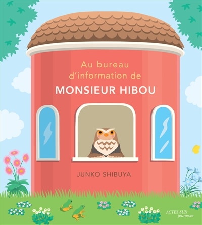 Front cover_Au bureau d'information de monsieur Hibou