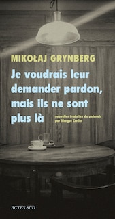 Couverture_JE VOUDRAIS LEUR DEMANDER PARDON, MAIS ILS NE SONT PLUS LÀ