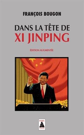 Dans la tête de Xi Jinping: essai