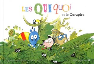 Front cover_Les Quiquoi et le Curupira