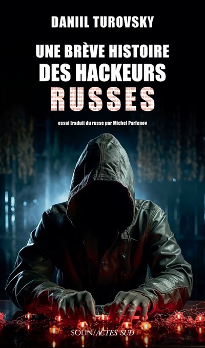 Front cover_Une br&egrave;ve histoire des hackeurs russes