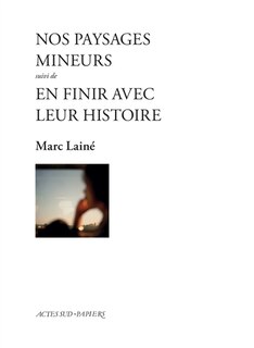 Front cover_Nos paysages mineurs ; En finir avec leur histoire