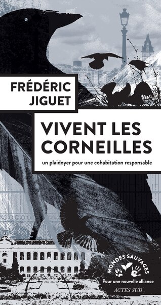 Front cover_Vivent les corneilles : un plaidoyer pour une cohabitation responsable