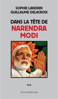 Front cover_Dans la t&ecirc;te de Narendra Modi