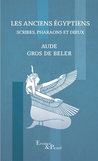 Couverture_Les Scribes, pharaons et dieux
