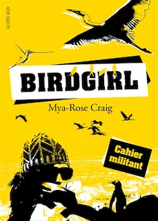 Birdgirl: cahier militant