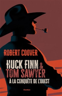 Couverture_HUCK FINN A LA CONQUETE DE L'OUEST