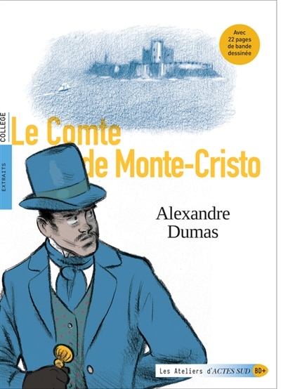 Le comte de Monte-Cristo: extraits, collège