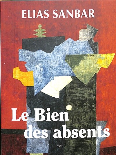 Couverture_Le bien des absents : récit