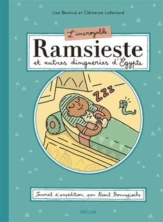 Couverture_L'incroyable Ramsieste et autres dingueries d'Egypte : journal d'expédition, par Raoul Bonnepioche