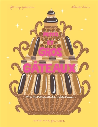 Front cover_Petits et gros gâteaux : une histoire de la pâtisserie