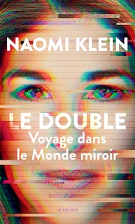Couverture_LE DOUBLE - VOYAGE DE L'AUTRE COTE DU MIROIR