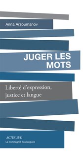Couverture_Juger les mots : liberté d'expression, justice et langue