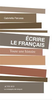 Couverture_Ecrire le fran&ccedil;ais