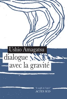 Front cover_Dialogue avec la gravité