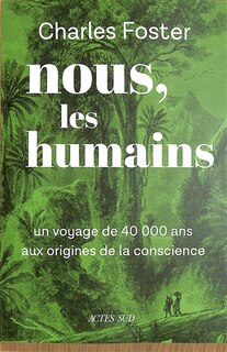 Couverture_Nous, les humains : un voyage de 40.000 ans aux origines de la conscience