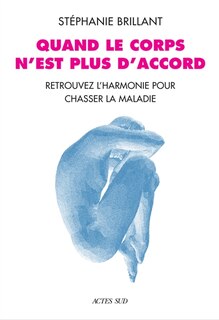 Front cover_Quand le corps n'est plus d'accord : retrouvez l'harmonie pour chasser la maladie