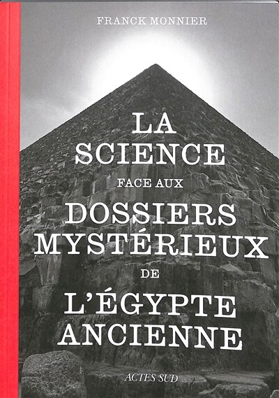 Couverture_La science face aux dossiers mystérieux de l'Egypte ancienne