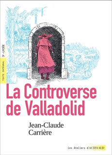 Front cover_La controverse de Valladolid : texte intégral, 3e, lycée