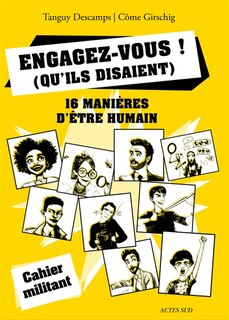 Couverture_Engagez-vous ! (qu'ils disaient) : 16 manières d'être humain + 1...