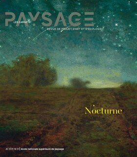 Front cover_Carnets du paysage (Les), n°47. Nocturne