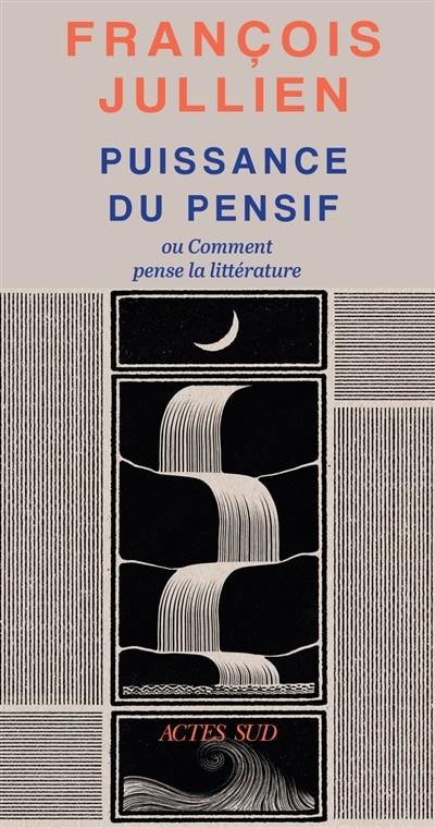 Couverture_Puissance du pensif ou Comment pense la litt&eacute;rature