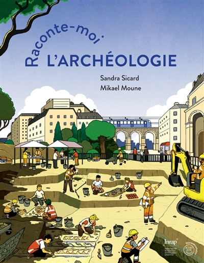 Couverture_Raconte-moi l'arch&eacute;ologie