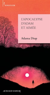 Front cover_L' apocalypse d'Adam et Aim&eacute;e