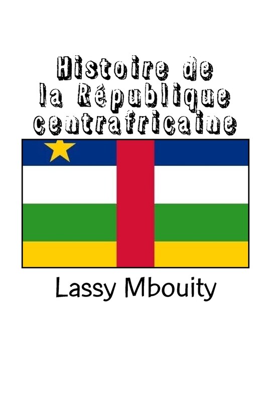 Couverture_Histoire de la République centrafricaine