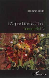 Couverture_L'Afghanistan est-il un narco-Etat ?