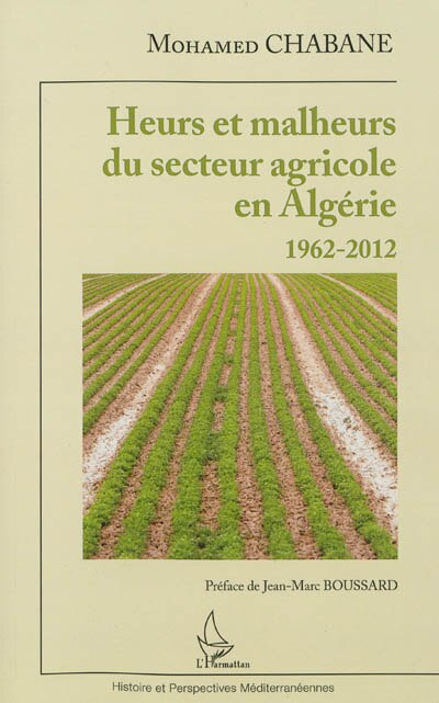 Front cover_Heurs Et Malheurs Du Secteur Agricole En Algérie 1962-2012