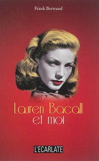 Couverture_Lauren Bacall et moi