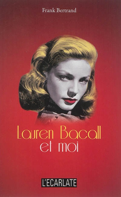 Couverture_Lauren Bacall et moi