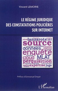 Couverture_Le r&eacute;gime juridique des constatations polici&egrave;res sur Internet