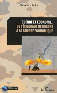 Front cover_Guerre et économie: de l'économie de guerre à la guerre ...