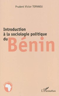 Couverture_Introduction &agrave; la sociologie politique du B&eacute;nin