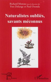 Front cover_Naturalistes oubliés, savants méconnus