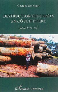 Couverture_Destruction des for&ecirc;ts en C&ocirc;te d'Ivoire