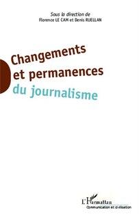 Couverture_Changements et permanences du journalisme