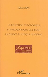 Front cover_La réception théologique et philosophique de l'Islam en Europe à