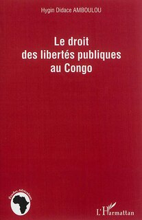 Couverture_Le droit des libertés publiques au Congo