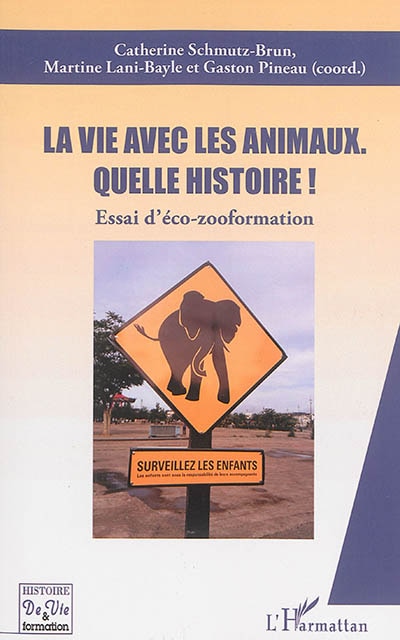 Couverture_La vie avec les animaux quelle histoire !