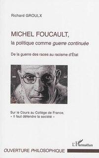 Front cover_Michel Foucault, la politique comme guerre continuée